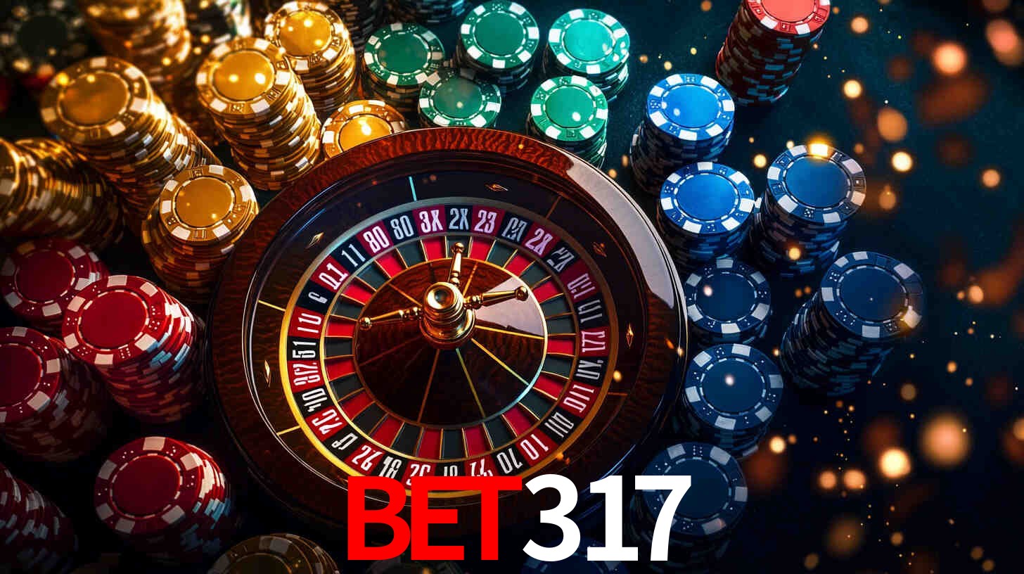 Bet317: Jogos de Caça-Níqueis-Altas Recompensas, Roleta-Velocidade, Blackjack-Desafios Máximos